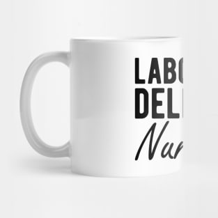 Labor and Delivery Nurse Mug